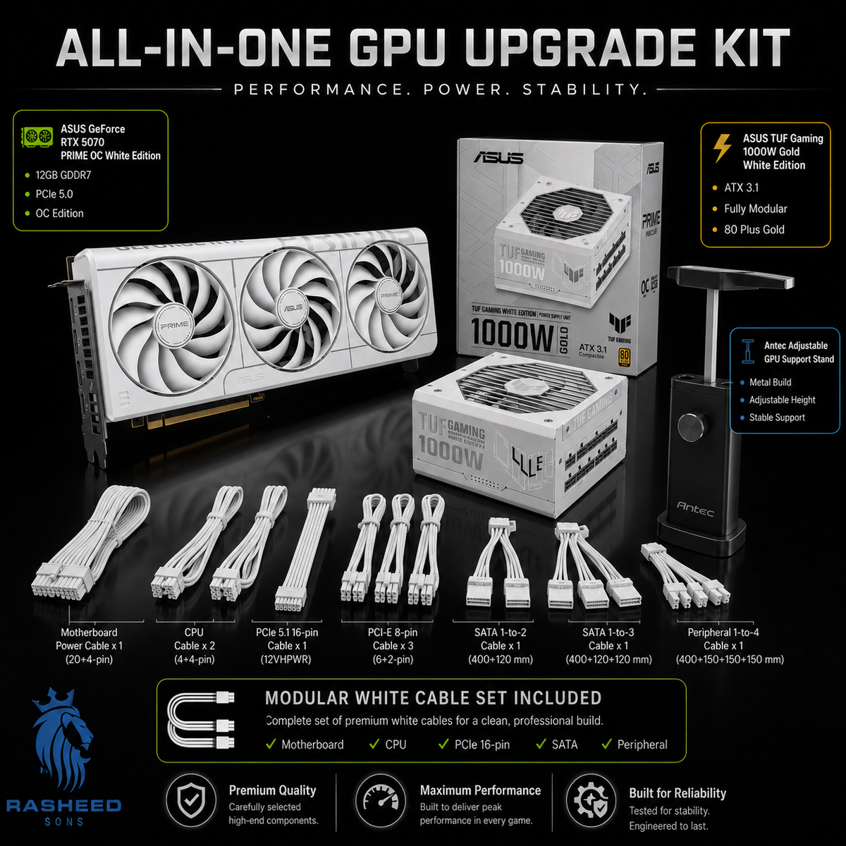 Enthusiast Line GPU Upgrade Kits (Nvidia) ASUS RTX 5070 PRIME OC,ASUS TUF GAMING 100W 80 Plus Gold, Fully Modular  (white edition)Antec GPU support stand